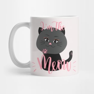 I’m The Cat’s Meow Mug